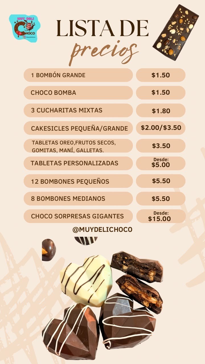 Lista de precios de Muy Deli Choco: bombón grande $1.50, ChocoBomba $1.50, 3 cucharitas mixtas $1.80, cakesicles pequeña $2.00 y grande $3.50, tabletas de Oreo, frutos secos, gomitas, maní y galletas $3.50, tabletas personalizadas desde $5.00, 12 bombones pequeños $5.50, 8 bombones medianos $5.50, choco sorpresas gigantes desde $15.00